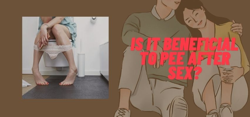 Is It Beneficial To Pee After Sex