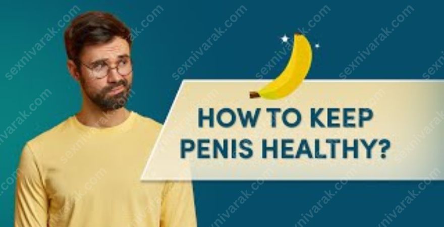 Healthy Penis Tips